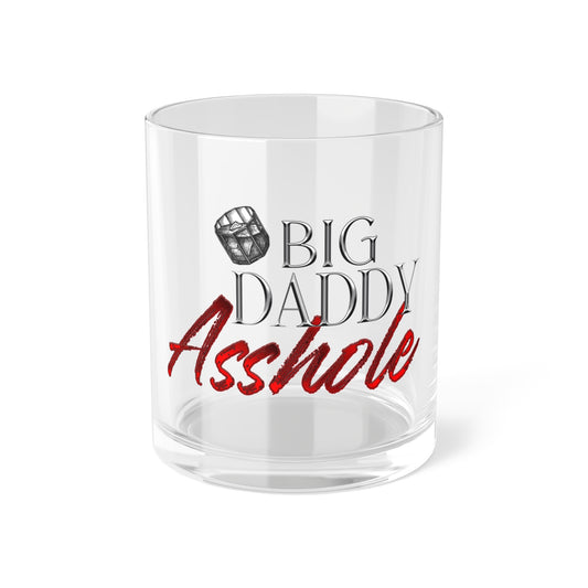 Big Daddy Asshole Bar Glass