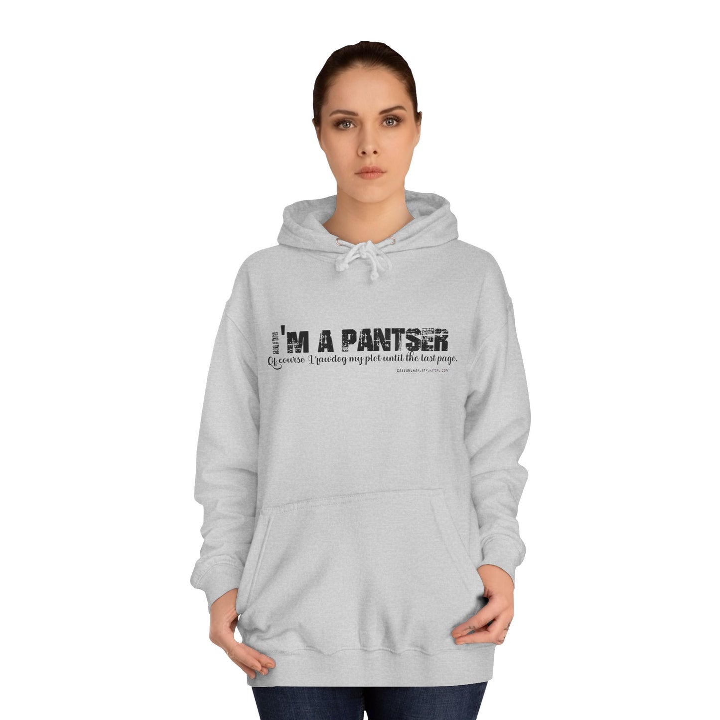 I'm A Pantser Unisex College Hoodie
