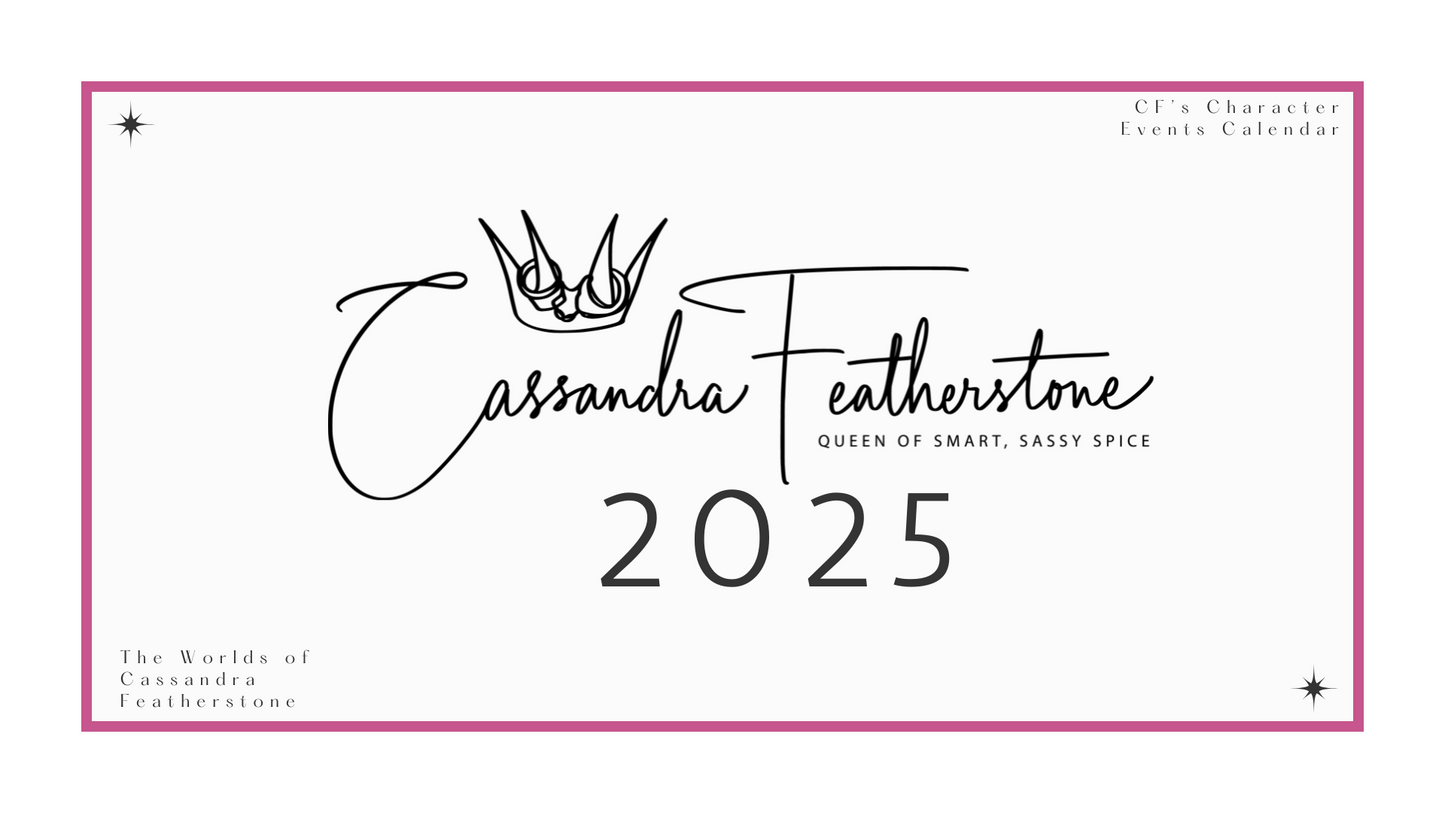 Worlds of Cassandra Featherstone Character Events Calendar