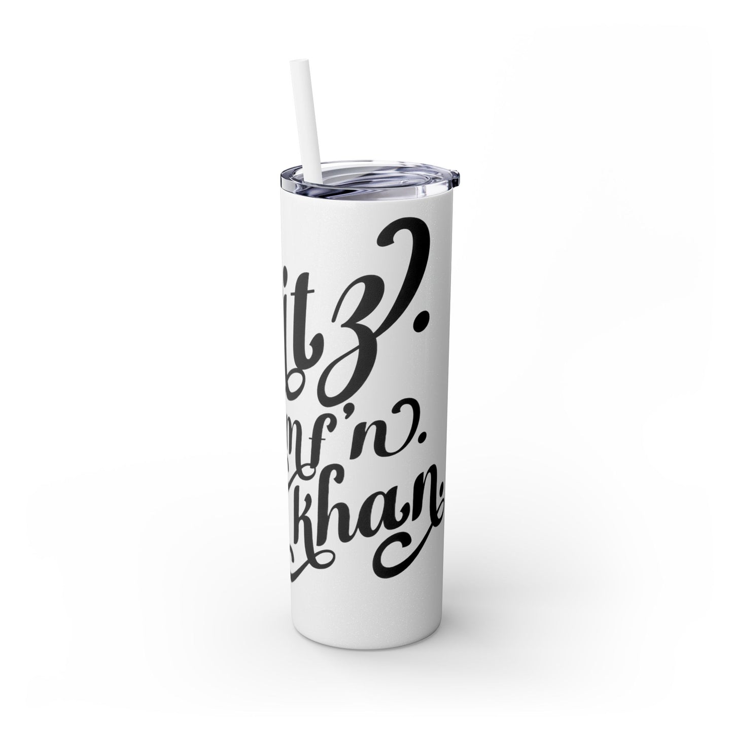 Fitz MF'N Khan Skinny Tumbler with Straw, 20oz