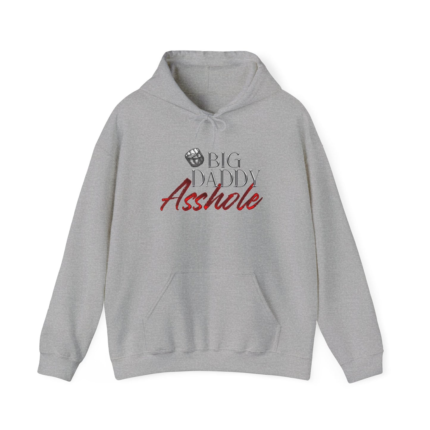 Big Daddy Asshole Hooded Sweatshirt