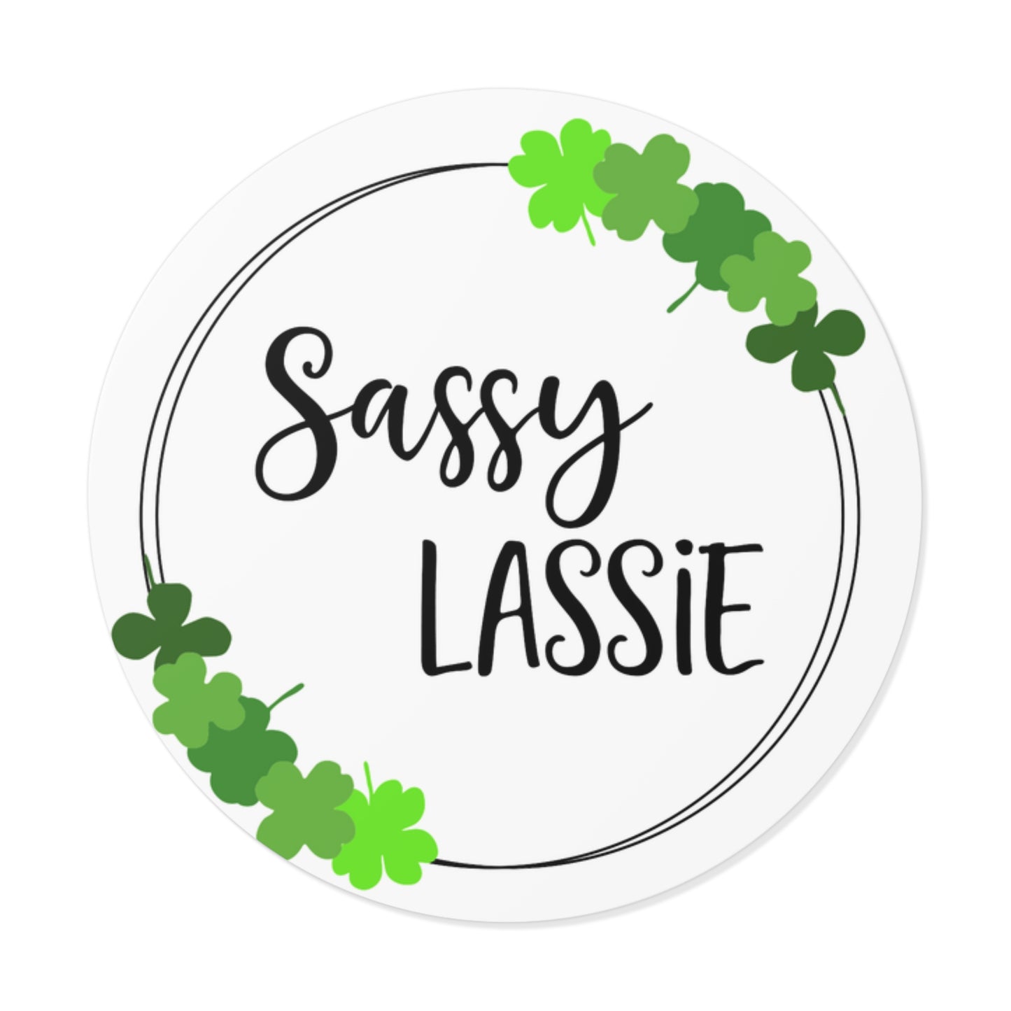 Sassy Lassie Round Vinyl Stickers