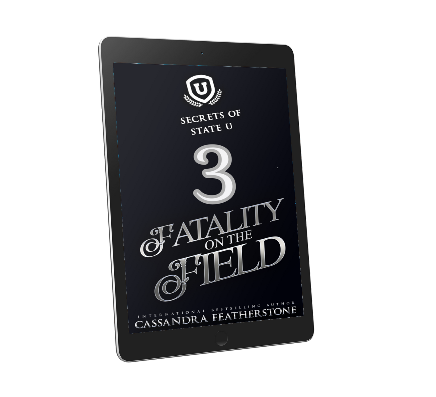 Preorder-Fatality on the Field (Secrets of State U Book Three): A Reverse Harem Shifter Age Gap Academy Romance