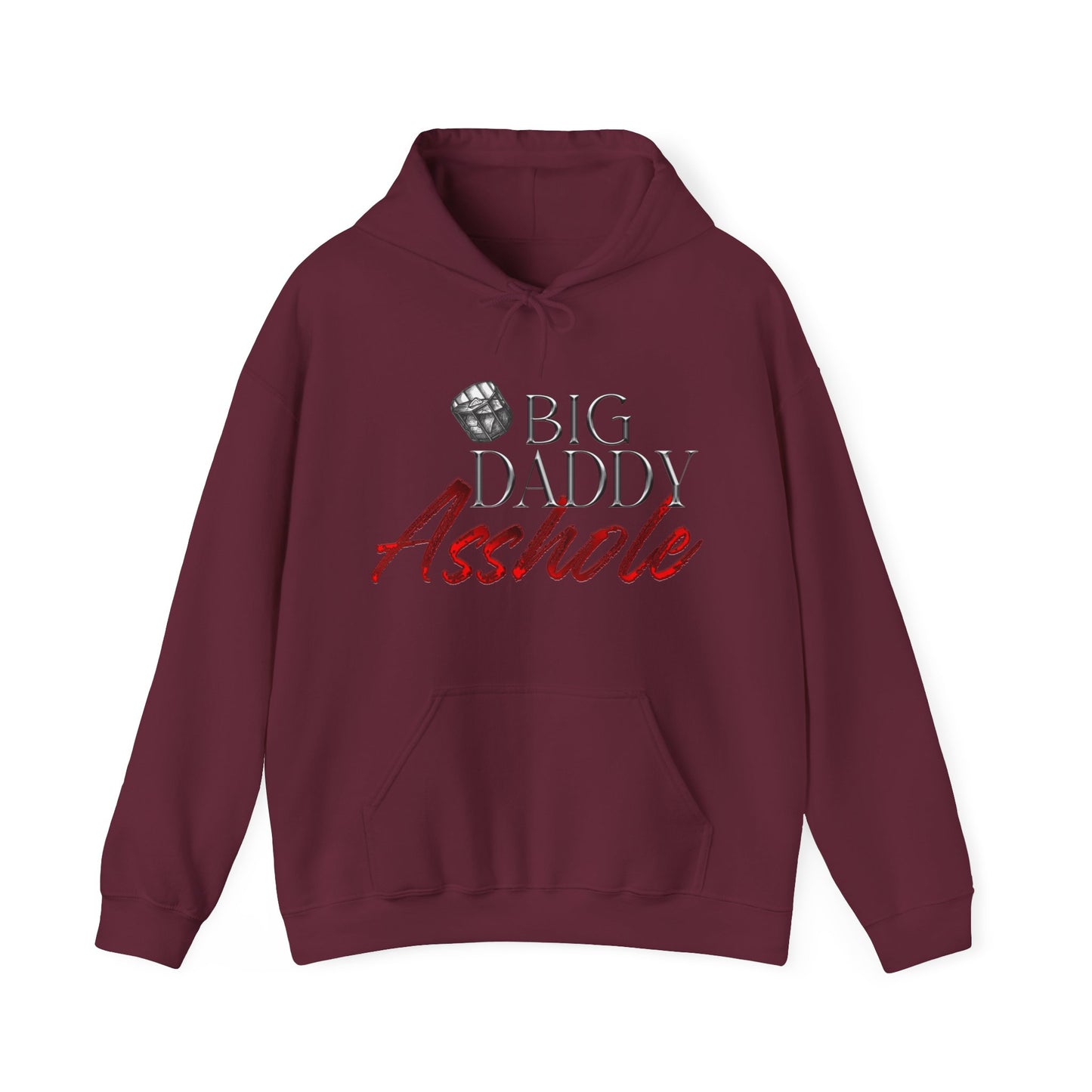 Big Daddy Asshole Hooded Sweatshirt