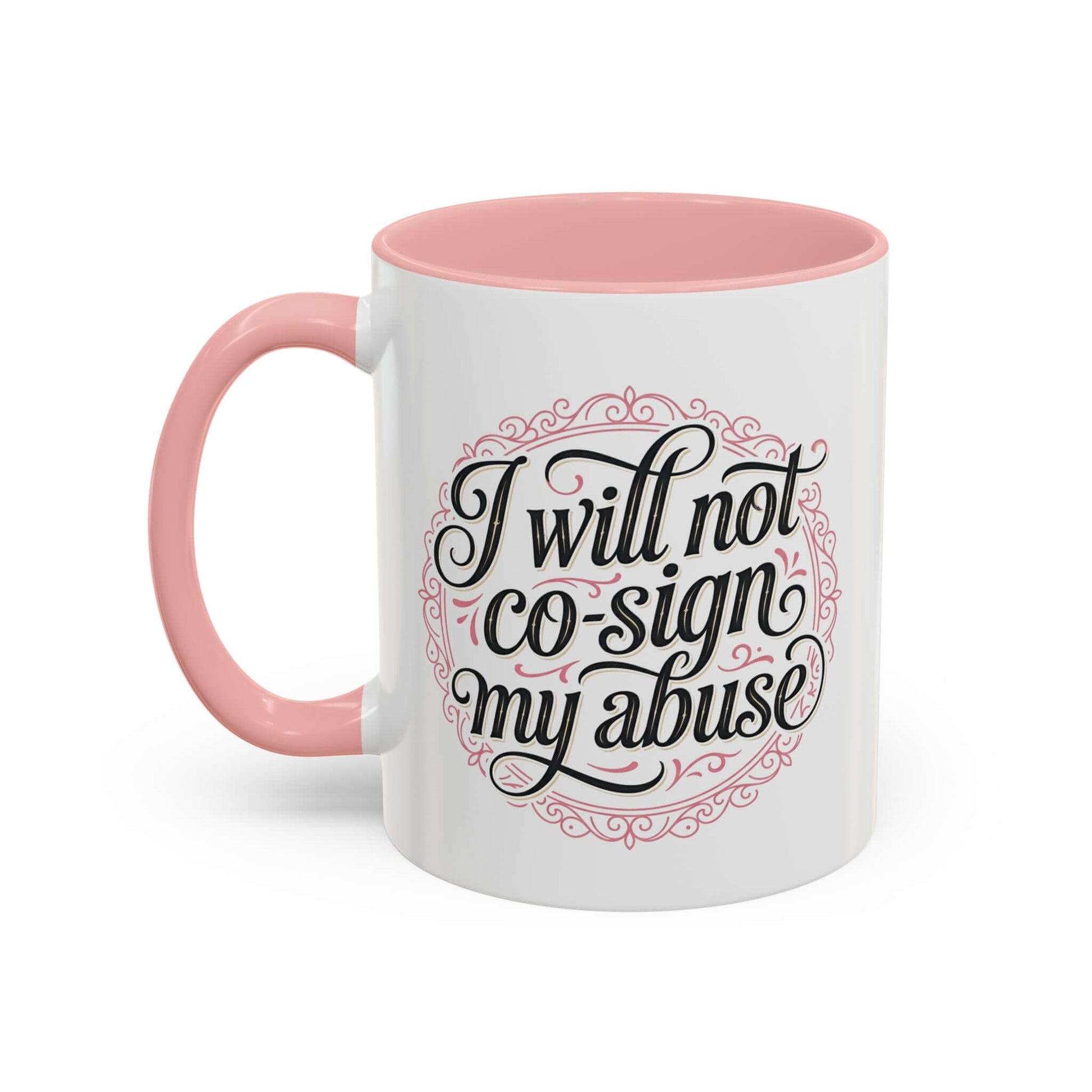 I Will Not Co-Sign My Abuse Apex Accent Coffee Mug