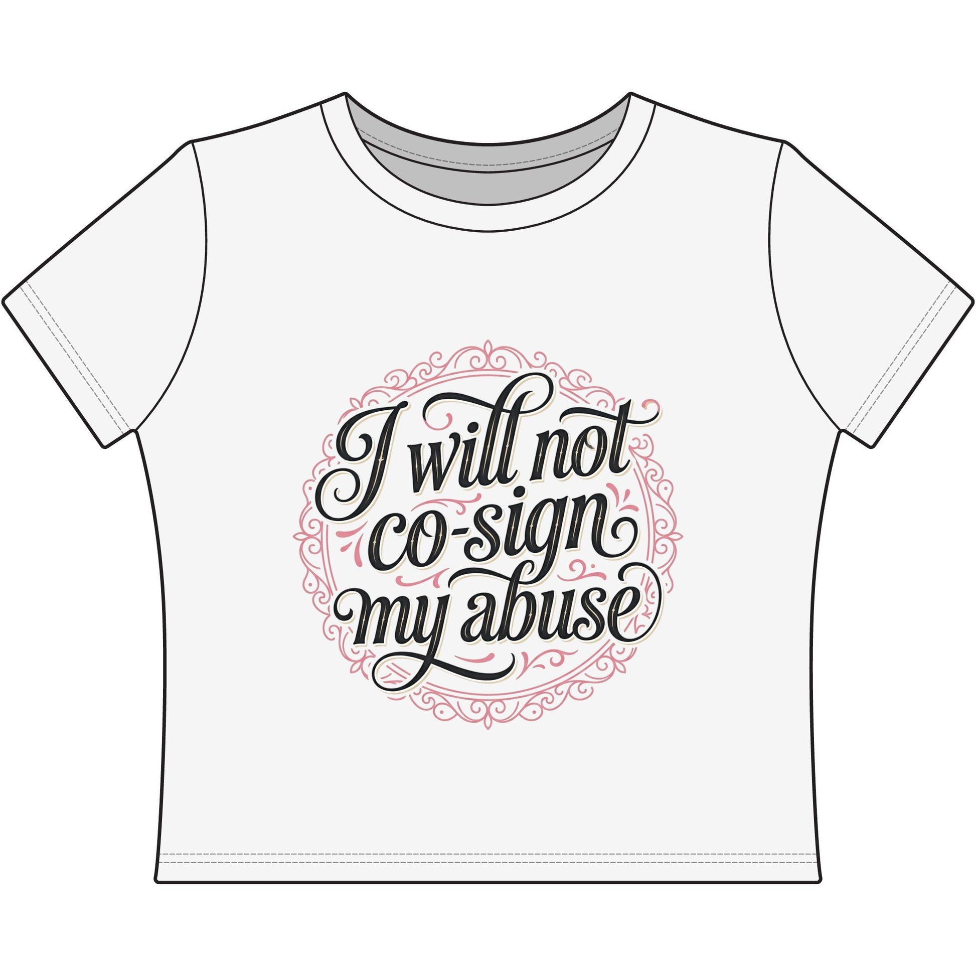 I Will Not Co-Sign Dolly Drew AAC Women's Baby Tee