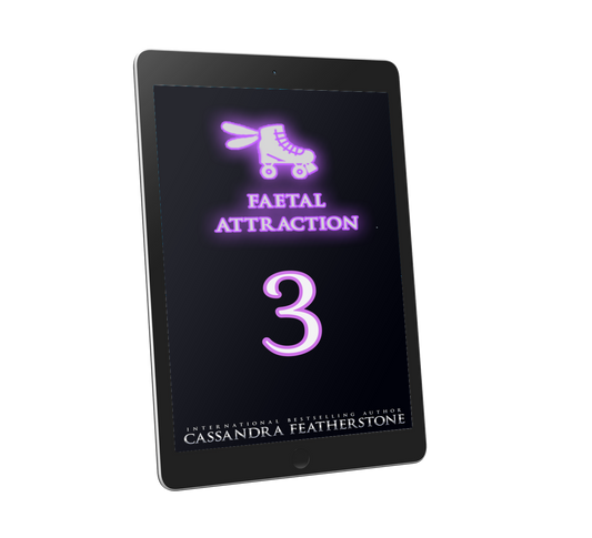 Preorder- TBA Title (Faetal Attraction Book Three)